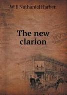 The New Clarion di Will Nathaniel Harben edito da Book On Demand Ltd.
