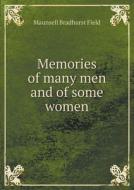 Memories Of Many Men And Of Some Women di Maunsell Bradhurst Field edito da Book On Demand Ltd.