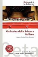 Orchestra Della Svizzera Italiana edito da Betascript Publishing