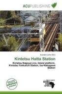 Kintetsu Hatta Station edito da Acu Publishing