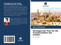Strategischer Plan für die Transformation des Landes: di Nancy Abdelghany edito da Verlag Unser Wissen