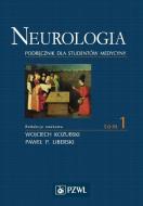 Neurologia. Tom 1 di Pawel Liberski edito da Wydawnictwo Lekarskie PZWL