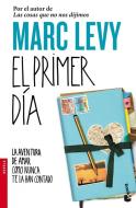 El primer día di Marc Levy edito da Editorial Planeta, S.A.