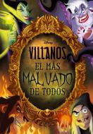 Villanos : el más malvado de todos di Disney Enterprises, Walt Disney edito da Libros Disney