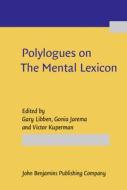 Polylogues On The Mental Lexicon edito da John Benjamins Publishing Co