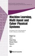 Machine Learning, Multi Agent and Cyber Physical Systems - Proceedings of the 15th International Flins Conference edito da WORLD SCIENTIFIC PUB CO INC