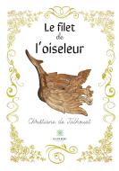 Le filet de l'oiseleur di Christiane de Talhouët edito da Le Lys Bleu