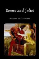 Romeo And Juliet di William Shakespeare edito da Independently Published