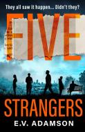 Five Strangers di E.V Adamson edito da Harpercollins Publishers