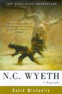 N. C. Wyeth: A Biography di David Michaelis edito da HARPERCOLLINS