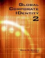 Global Corporate Identity 2 di David Carter edito da Harper Design International