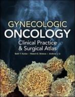 Gynecologic Oncology: Clinical Practice and Surgical Atlas di Beth Y. Karlan edito da McGraw-Hill Education