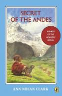 Secret of the Andes di Ann Nolan Clark edito da PUFFIN BOOKS