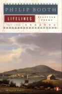 Lifelines: Selected Poems 1950-1999 di Philip Booth edito da Penguin Books