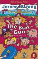 Pirate School: The Bun Gun di Jeremy Strong edito da Penguin Books Ltd