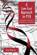 A Low-Cost Approach to PCR di Eva (Faculty Harris edito da Oxford University Press Inc
