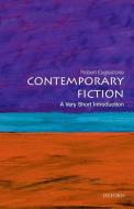 Contemporary Fiction: A Very Short Introduction di Robert (Professor of Contemporary Literature and Thought Eaglestone edito da Oxford University Press