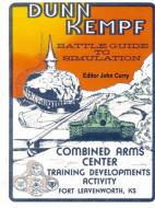 Dunn Kempf: The U.s. Army Tactical Wargame (1977-1997) di John Curry, Hilton Dunn, Steven Kempf edito da Lulu.com