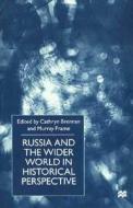 Russia and the Wider World in Historical Perspective: Essays for Paul Dukes di Paul Dukes edito da Palgrave MacMillan