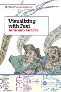 Visualizing With Text di Richard Brath edito da Taylor & Francis Ltd