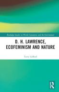 D. H. Lawrence, Ecofeminism And Nature di Terry Gifford edito da Taylor & Francis Ltd