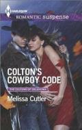 Colton's Cowboy Code di Melissa Cutler edito da Harlequin