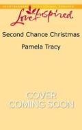 Second Chance Christmas di Pamela Tracy edito da Love Inspired
