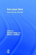 East Plays West di Stephen Wagg edito da Routledge