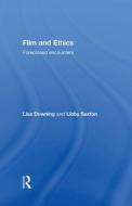 Film and Ethics di Lisa Downing edito da Routledge