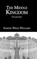 Middle Kingdom Vol 1 di A. Williams edito da Taylor & Francis Ltd