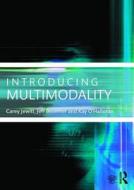 Introducing Multimodality di Carey Jewitt, Jeff Bezemer, Kay O'Halloran edito da Taylor & Francis Ltd.