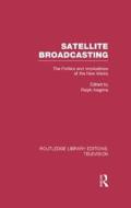 Satellite Broadcasting edito da Taylor & Francis Ltd