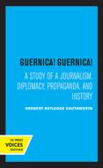 Guernica! Guernica! di Herbert Southworth edito da University Of California Press