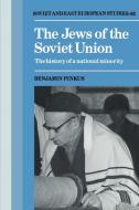 The Jews of the Soviet Union di Benjamin Pinkus edito da Cambridge University Press