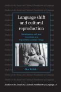 Language Shift and Cultural Reproduction di Don Kulick, Kulick Don edito da Cambridge University Press