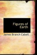 Figures Of Earth di James Branch Cabell edito da Bibliolife