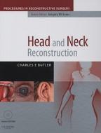 Head And Neck Reconstruction di Charles E. Butler edito da Elsevier Health Sciences