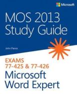 MOS 2013 Study Guide for Microsoft Word Expert di John Pierce edito da Pearson Education