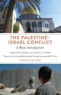 The Palestine-Israel Conflict - Fourth Edition di Gregory Harms, Todd M. Ferry edito da Pluto Press