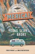 Off Track Planet's Travel Guide to 'Merica! for the Young, Sexy, and Broke di Off Track Planet edito da Running Press,U.S.