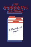 The Screening Handbook di John Fry, P. Jeffree, K. Scott edito da Springer Netherlands