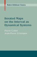 Iterated Maps on the Interval as Dynamical Systems di Pierre Collet, Jean Pierre Eckmann edito da Springer Basel AG