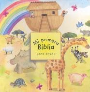 Mi Primera Biblia Para Bebés di Sally Wright edito da Portavoz