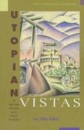 Utopian Vistas: The Mabel Dodge Luhan House and the American Counterculture di Lois Palken Rudnick edito da UNIV OF NEW MEXICO PR