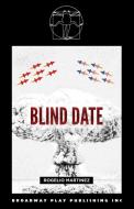 Blind Date di Rogelio Martinez edito da Broadway Play Publishing Inc