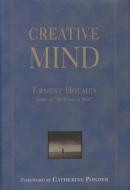 Creative Mind di Ernest Holmes edito da Science of Mind Publishing