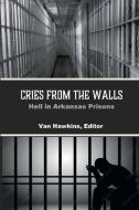 Cries from the Walls di Van Hawkins edito da HarperCollins