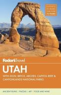 Fodor's Utah di Fodor's edito da Random House Usa Inc
