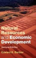 Natural Resources and Economic Development di Edward B. (Colorado State University) Barbier edito da Cambridge University Press