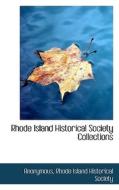 Rhode Island Historical Society Collections di Anonymous edito da Bibliolife